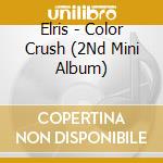 Elris - Color Crush (2Nd Mini Album) cd