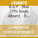 B.A.P - Blue (7Th Single Album) - B Version cd