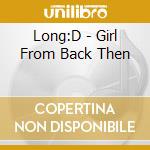 Long:D - Girl From Back Then cd