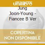 Jung Joon-Young - Fiancee B Ver cd
