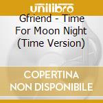 Gfriend - Time For Moon Night (Time Version) cd