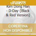 Kim Dong Han - D-Day (Black & Red Version)
