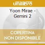 Yoon Mirae - Gemini 2 cd