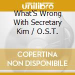 What'S Wrong With Secretary Kim / O.S.T. cd
