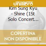 Kim Sung Kyu - Shine (1St Solo Concert Live) (2 Cd) cd