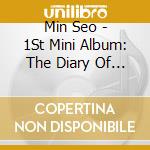 Min Seo - 1St Mini Album: The Diary Of Youth cd musicale di Min Seo