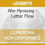 Ahn Hyosung - Letter Flow