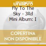 Fly To The Sky - 3Rd Mini Album: I
