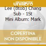 Lee (Btob) Chang Sub - 1St Mini Album: Mark cd