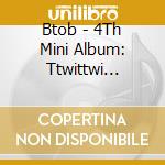Btob - 4Th Mini Album: Ttwittwi Bbangbbang cd