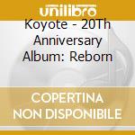 Koyote - 20Th Anniversary Album: Reborn