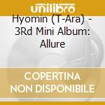 Hyomin (T-Ara) - 3Rd Mini Album: Allure cd musicale di Hyomin (T