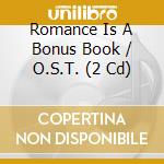 Romance Is A Bonus Book / O.S.T. (2 Cd) cd