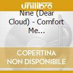 Nine (Dear Cloud) - Comfort Me Tonight(Mini Album)