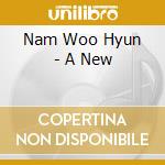 Nam Woo Hyun - A New cd