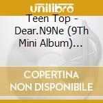Teen Top - Dear.N9Ne (9Th Mini Album) Journey Ver. cd