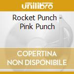 Rocket Punch - Pink Punch cd