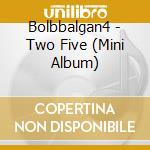 Bolbbalgan4 - Two Five (Mini Album) cd