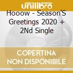Hooow - Season'S Greetings 2020 + 2Nd Single cd