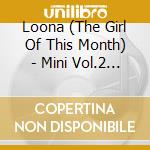 Loona (The Girl Of This Month) - Mini Vol.2 [#} (Normal B) cd