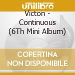 Victon - Continuous (6Th Mini Album) cd