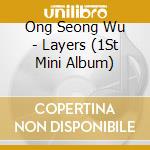 Ong Seong Wu - Layers (1St Mini Album) cd