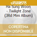 Ha Sung Woon - Twilight Zone (3Rd Mini Album) cd