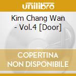 Kim Chang Wan - Vol.4 [Door] cd