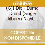 (G)I-Dle - Dumdi Dumd (Single Album) Night Ver. cd