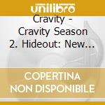 Cravity - Cravity Season 2. Hideout: New Day We Step Into cd