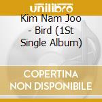 Kim Nam Joo - Bird (1St Single Album) cd musicale