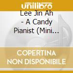 Lee Jin Ah - A Candy Pianist (Mini Album) cd musicale
