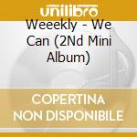 Weeekly - We Can (2Nd Mini Album) cd