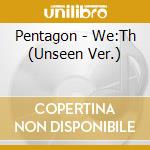 Pentagon - We:Th (Unseen Ver.) cd