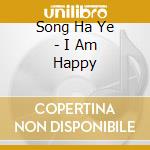 Song Ha Ye - I Am Happy cd
