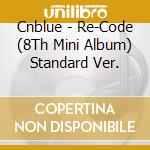Cnblue - Re-Code (8Th Mini Album) Standard Ver. cd