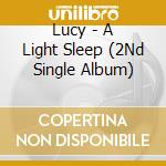 Lucy - A Light Sleep (2Nd Single Album) cd