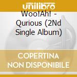 Woo!Ah! - Qurious (2Nd Single Album) cd