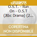 O.S.T. - Run On - O.S.T (Jtbc Drama) (2 Cd) cd musicale