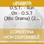 O.S.T. - Run On - O.S.T (Jtbc Drama) (2 Cd) cd