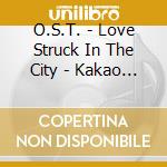 O.S.T. - Love Struck In The City - Kakao Tv Original Drama (2 Cd) cd