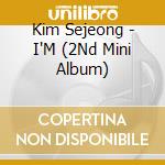 Kim Sejeong - I'M (2Nd Mini Album) cd musicale