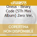 Oneus - Binary Code (5Th Mini Album) Zero Ver. cd