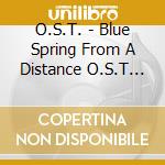 O.S.T. - Blue Spring From A Distance O.S.T (Kbs Drama) cd