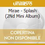 Mirae - Splash (2Nd Mini Album) cd