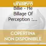 Billie - He Billage Of Perception : Chapter One cd