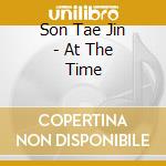 Son Tae Jin - At The Time cd