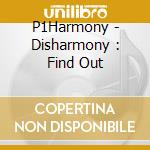 P1Harmony - Disharmony : Find Out cd musicale