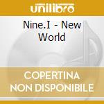 Nine.I - New World cd