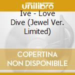 Ive - Love Dive (Jewel Ver. Limited) cd